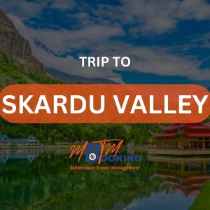 Trip to Skardu Valley